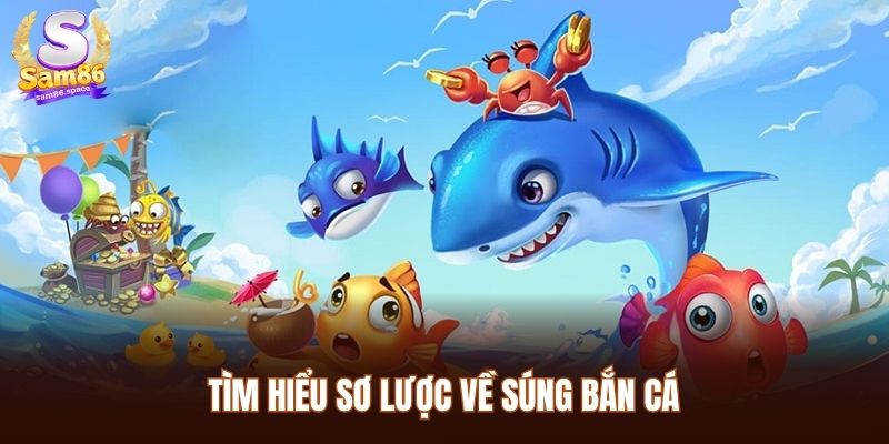 Tìm hiểu sơ lược về súng bắn cá
