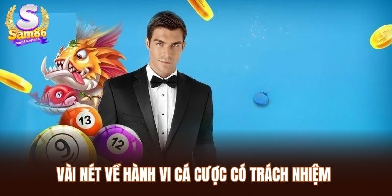 Vài nét về hành vi cá cược có trách nhiệm